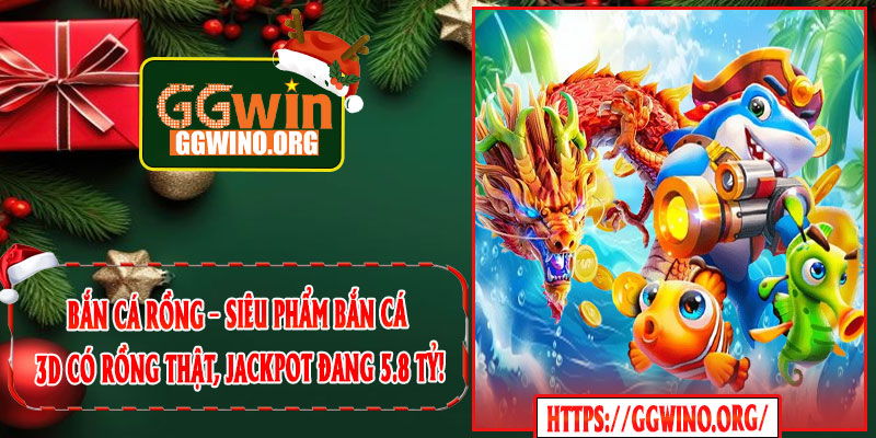 Bắn Cá Rồng – Siêu Phẩm Bắn Cá 3D Có Rồng Thật, Jackpot Đang 5.8 Tỷ!
